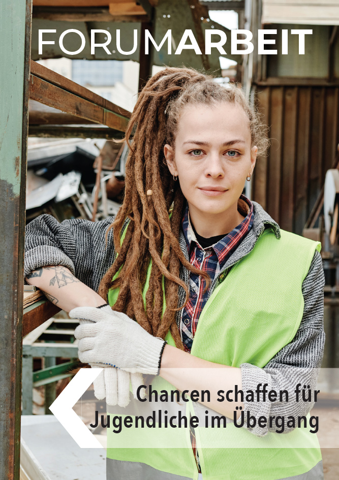 cover-fa02_2025 Online-Magazin forum arbeit 02/2025 Chancen schaffen für Jugendliche im Übergang